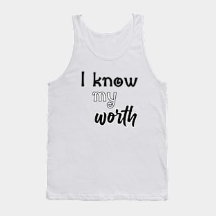 i know my worth Tank Top